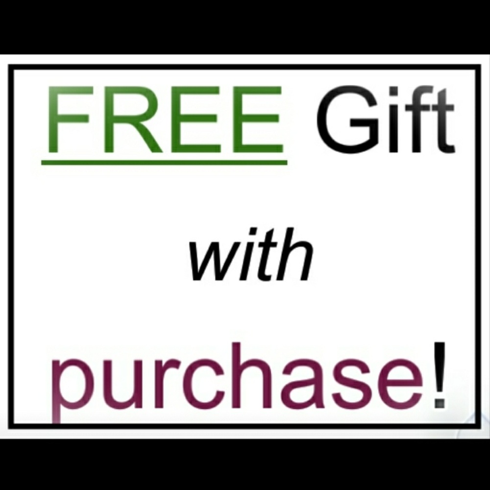 FREE GIFT with ANY purchase